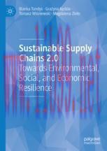 [PDF]Sustainable Supply Chains 2.0: Towards Environmental, Social, and Economic Resilience