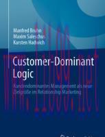 [PDF]Customer-Dominant Logic: Kundendominantes Management als neue Zielgröße im Relationship Marketing