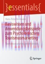 [PDF]Basiswissen und Anwendungsbeispiele zum Psychologischen Tourismusmarketing: Tourismusmarketing weiter denken