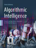 [PDF]Algorithmic Intelligence: Towards an Algorithmic Foundation for Artificial Intelligence