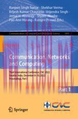 [PDF]Communication, Networks and Computing: Third International Conference, CNC 2022, Gwalior, India, December 8–10, 2022, Proceedings, Part I