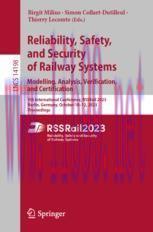 [PDF]Reliability, Safety, and Security of Railway Systems. Modelling, Analysis, Verification, and Certification: 5th International Conference, RSSRail 2023, Berlin, Germany, October 10–12, 2023, Proceedings