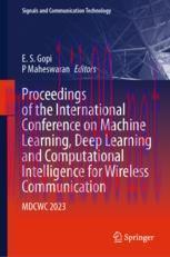 [PDF]Proceedings of the International Conference on Machine Learning, Deep Learning and Computational Intelligence for Wireless Communication: MDCWC 2023