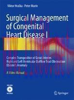 [PDF]Surgical Management of Congenital Heart Disease I: Complex Transposition of Great Arteries Right and Left Ventricular Outflow Tract Obstruction Ebstein´s Anomaly A Video Manual