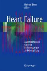 [PDF]Heart Failure: A Comprehensive Guide to Pathophysiology and Clinical Care