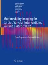 [PDF]Multimodality Imaging for Cardiac Valvular Interventions, Volume 1 Aortic Valve: From_ Diagnosis to Decision-Making
