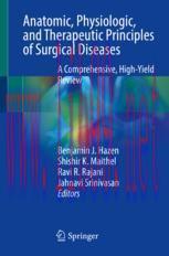 [PDF]Anatomic, Physiologic, and Therapeutic Principles of Surgical Diseases: A Comprehensive, High-Yield Review 