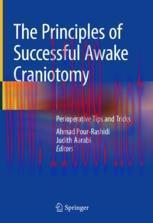 [PDF]The Principles of Successful Awake Craniotomy: Perioperative Tips and Tricks