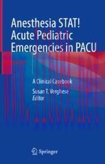 [PDF]Anesthesia STAT!  Acute Pediatric Emergencies in PACU: A Clinical Casebook