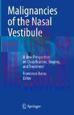[PDF]Malignancies of the Nasal Vestibule: A New Perspective on Classification, Staging, and Treatment