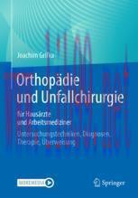[PDF]Orthopädie und Unfallchirurgie für Hausärzte und Arbeitsmediziner: Untersuchungstechniken, Diagnosen, Therapie, Überweisung