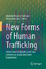 [PDF]New Forms of Human Trafficking: Global South Highlights and Local Contexts on Sexual and Labor Exploitation