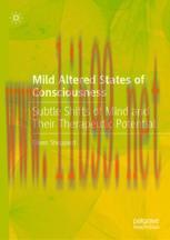 [PDF]Mild Altered States of Consciousness: Subtle Shifts of Mind and Their Therapeutic Potential