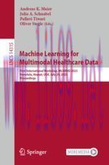 [PDF]Machine Learning for Multimodal Healthcare Data: First International Workshop, ML4MHD 2023, Honolulu, Hawaii, USA, July 29, 2023, Proceedings