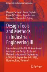 [PDF]Design Tools and Methods in Industrial Engineering III: Proceedings of the Third International Conference on Design Tools and Methods in Industrial Engineering, ADM 2023, September 6–8, 2023, Florence, Italy, Volume 1