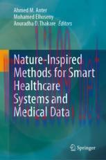 [PDF]Nature-Inspired Methods for Smart Healthcare Systems and Medical Data
