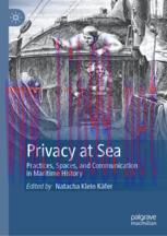 [PDF]Privacy at Sea: Practices, Spaces, and Communication in Maritime History
