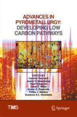 [PDF]Advances in Pyrometallurgy: Developing Low Carbon Pathways