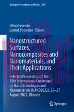 [PDF]Nanostructured Surfaces, Nanocomposites and Nanomaterials, and Their Applications: Selected Proceedings of the 10th International Conference on Nanotechnologies and Nanomaterials (NANO2022), 25—27 August 2022, Ukraine