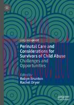 [PDF]Perinatal Care and Considerations for Survivors of Child Abuse: Challenges and Opportunities
