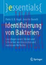[PDF]Identifizierung von Bakterien : Grundlagen sowie Stärken und Schwächen von klassischen und modernen Methoden 