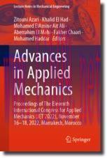 [PDF]Advances in Applied Mechanics: Proceedings of The Eleventh International Congress for Applied Mechanics (JET’2022), November 16-18, 2022, Marrakech, Morocco