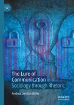 [PDF]The Lure of Communication: Sociology through Rhetoric