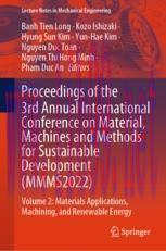 [PDF]Proceedings of the 3rd Annual International Conference on Material, Machines and Methods for Sustainable Development (MMMS2022): Volume 2: Materials Applications, Machining, and Renewable Energy