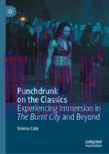 [PDF]Punchdrunk on the Classics: Experiencing Immersion in The Burnt City and Beyond
