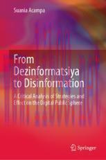 [PDF]From_ Dezinformatsiya to Disinformation: A Critical Analysis of Strategies and Effect on the Digital Public Sphere
