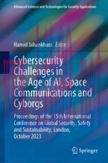 [PDF]Cybersecurity Challenges in the Age of AI, Space Communications and Cyborgs: Proceedings of the 15th International Conference on Global Security, Safety and Sustainability, London, October 2023