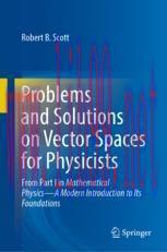 [PDF]Problems and Solutions on Vector Spaces for Physicists: From_ Part I in Mathematical Physics—A Modern Introduction to Its Foundations