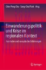 [PDF]Einwanderungspolitik und Krise im regionalen Kontext: Asiatische und europäische Erfahrungen