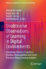 [PDF]Unobtrusive Observations of Learning in Digital Environments: Examining Behavior, Cognition, Emotion, Metacognition and Social Processes Using Learning Analytics