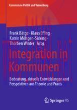 [PDF]Integration in Kommunen: Bedeutung, aktuelle Entwicklungen und Perspektiven aus Theorie und Praxis