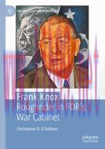[PDF]Frank Knox: Roughrider in FDR’s War Cabinet
