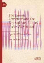 [PDF]The Taiwan Consensus and the Ethos of Area Studies in Pax Americana: Spectral Transitions