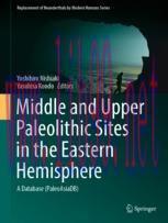 [PDF]Middle and Upper Paleolithic Sites in the Eastern Hemisphere: A Database (PaleoAsiaDB)