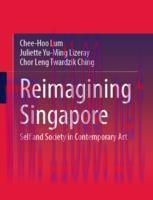[PDF]Reimagining Singapore: Self and Society in Contemporary Art