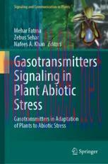 [PDF]Gasotransmitters Signaling in Plant Abiotic Stress: Gasotransmitters in Adaptation of Plants to Abiotic Stress