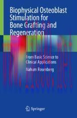 [PDF]Biophysical Osteoblast Stimulation for Bone Grafting and Regeneration: From_ Basic Science to Clinical Applications