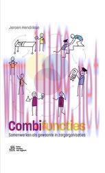 [PDF]Combifuncties: Samenwerken als gewoonte in zorgorganisaties