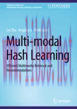 [PDF]Multi-modal Hash Learning: Efficient Multimedia Retrieval and Recommendations