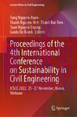 [PDF]Proceedings of the 4th International Conference on Sustainability in Civil Engineering: ICSCE 2022, 25-27 November, Hanoi, Vietnam