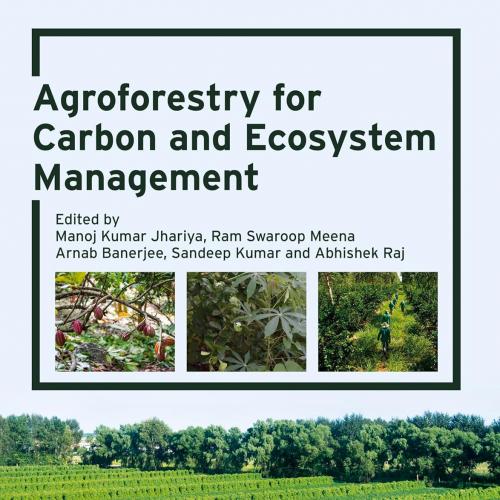 Agroforestry for Carbon and Ecosystem Management 1st Edition