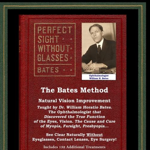 The Bates Method - Perfect Sight Without Glasses