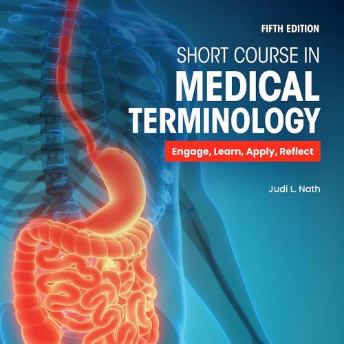 Short Course in Medical Terminology 5th Edition