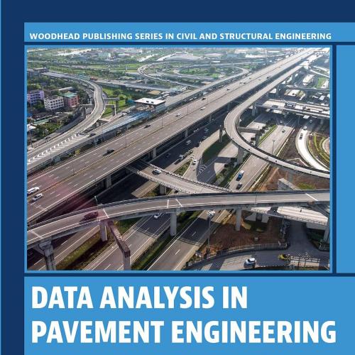 Data Analysis in Pavement Engineering Methodologies and Applications 1st Edition