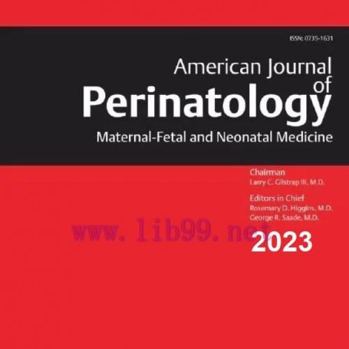 [AME]American Journal Of Perinatology 2023 Full Archives (True PDF) 