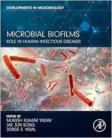[AME]Microbial Biofilms: Role in Human Infectious Diseases (Developments in Microbiology) (Original PDF) 